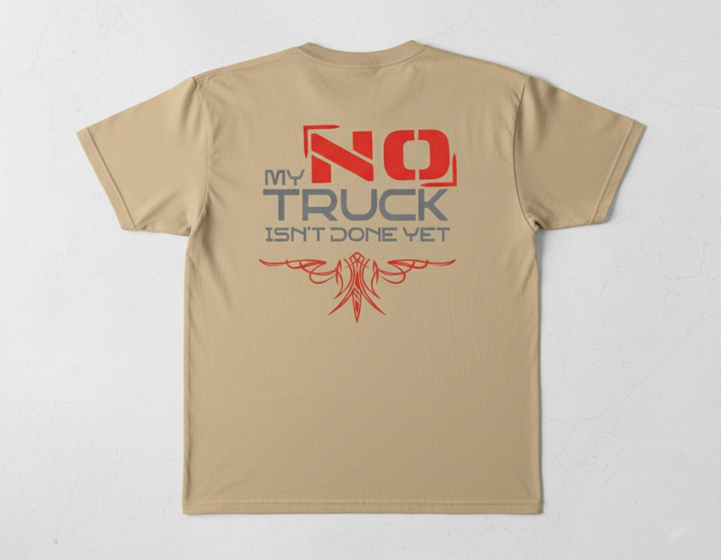 NO. My truck isn’t done yet.