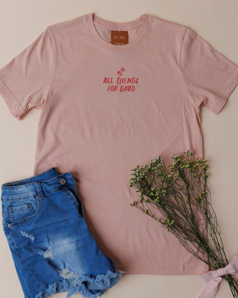 All Things For Good Tee
